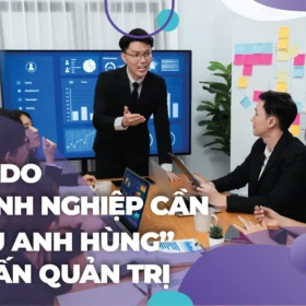 5 lí do doanh nghiệp cần siêu anh hùng quản trị nhân sự