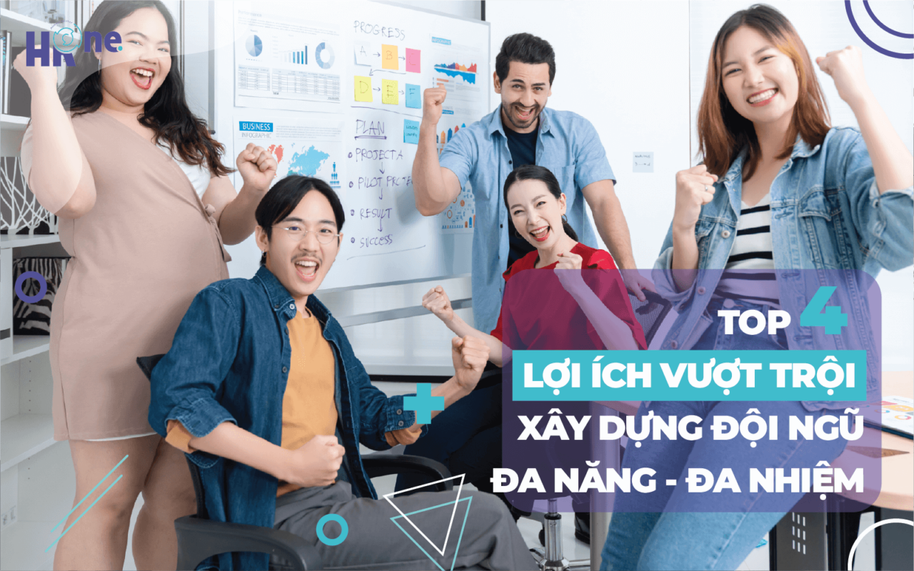 top 4 lợi ích xây dựng đọi ngũ nhân sự đa năng